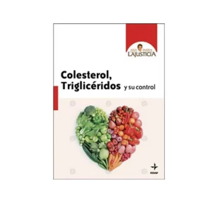 COLESTEROL, TRIGLICERIDOS Y SU CONTRO. LA JUSTICIA, ANA MARIA. L. Libro