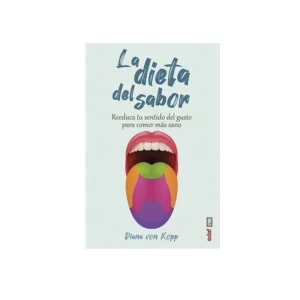 DIETA DEL SABOR, LA. VON KOPP, DIANA. DIETA DEL SABOR, LA. Libro